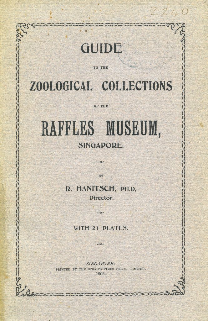 The cover of the ‘Guide to the Zoological Collections of the Raffles Museum’ written by Karl Richard Hanitsch and published in 1908.