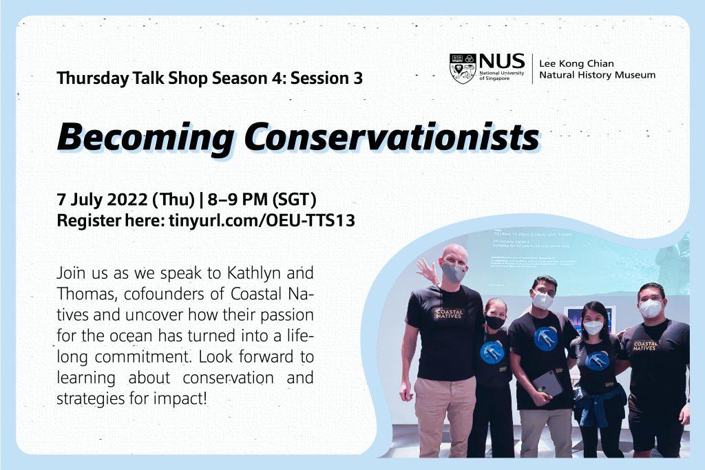 LKCNHM Thursday Talk Shop season 4 session 3: Becoming Conservationists with Kathlyn and Thomas. Click the link to watch this webinar.