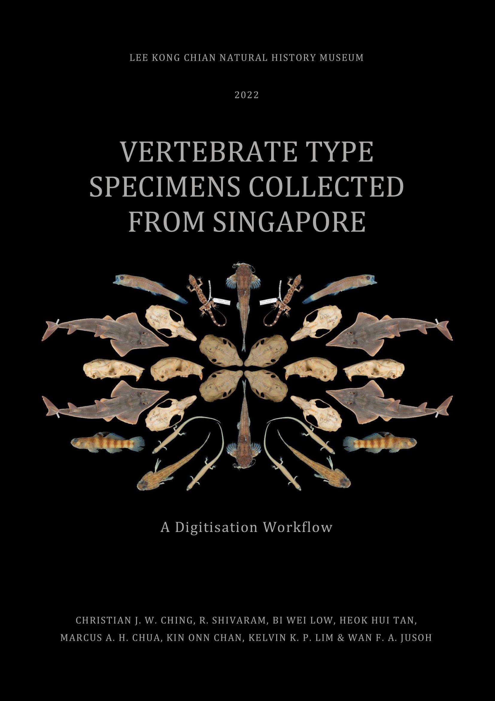 Vertebrate Type Specimens Collected from Singapore: A Digitisation Workflow