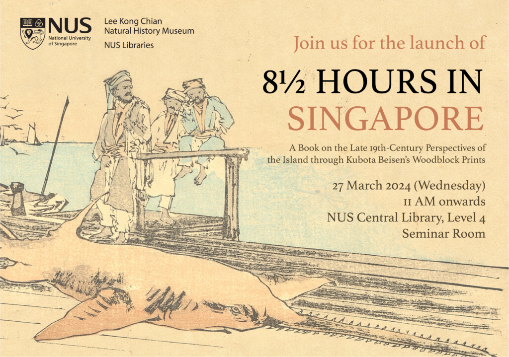 Poster for the launch of ‘8½ Hours in Singapore: Late 19th-Century Perspectives of the Island through Kubota Beisen’s Woodblock Prints’, featuring three fishermen and a sawfish.